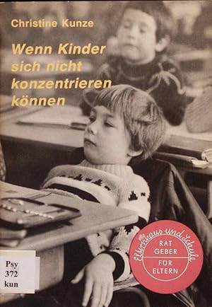 Bild des Verkufers fr Wenn Kinder sich nicht konzentrieren knnen. zum Verkauf von Antiquariat Bookfarm