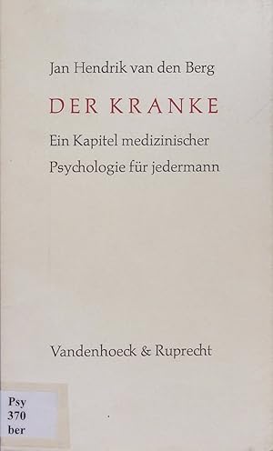 Seller image for Der Kranke : ein Kapitel medizinischer Psychologie fr jedermann. for sale by Antiquariat Bookfarm