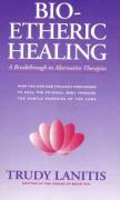 Seller image for Bio-Etheric Healing: A Breakthrough in Alternative Therapies for sale by moluna