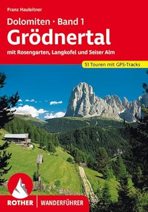 Bild des Verkufers fr Dolomiten Band 1 - Grdnertal : mit Rosengarten, Langkofel und Seiseralm. 51 Touren mit GPS-Tracks zum Verkauf von AHA-BUCH GmbH