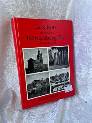 Bild des Verkufers fr Lexikon der Stadt Knigsberg Pr. und Umgebung zum Verkauf von Antiquariat Jochen Mohr -Books and Mohr-