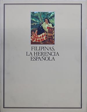 Seller image for Filipinas la herencia espaola for sale by Librera Alonso Quijano