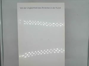 Imagen del vendedor de Von der Ungleichheit des hnlichen in der Kunst. Arbeiten auf Papier. a la venta por Das Buchregal GmbH