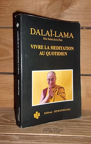 Imagen del vendedor de VIVRE LA MEDITATION AU QUOTIDIEN - (cultivating a daily meditation) a la venta por Planet's books