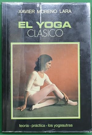 Bild des Verkufers fr El yoga clsico teora y prctica zum Verkauf von Librera Alonso Quijano