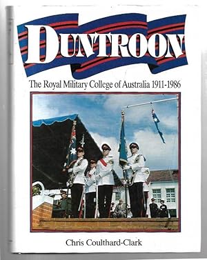 Image du vendeur pour Duntroon : the Royal Military College of Australia 1911 - 1986 mis en vente par City Basement Books