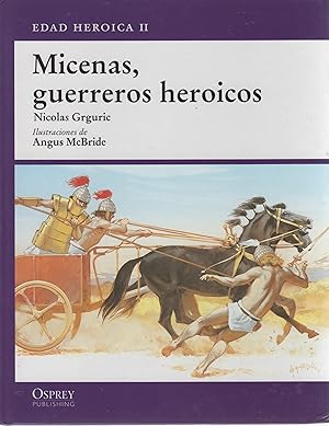 Imagen del vendedor de Micenas, guerreros heroicos . a la venta por Librera Astarloa