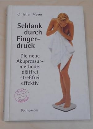 Seller image for Schlank durch Fingerdruck for sale by Antiquariat Machte-Buch