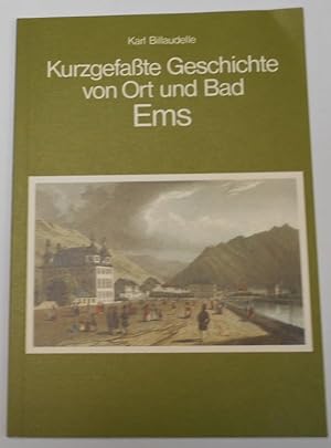Bild des Verkufers fr Kurzgefate Geschichte von Ort und Bad Ems zum Verkauf von Antiquariat Machte-Buch