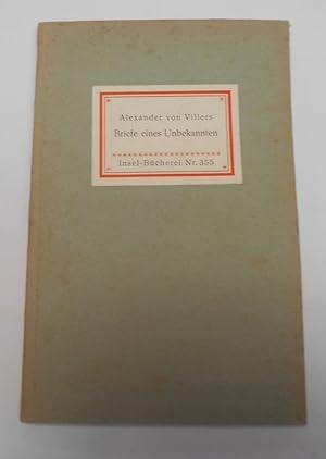 Bild des Verkufers fr Alexander von Villers BRIEFE EINES UNBEKANNTEN Eine Auswahl aus den Briefen ( IB Nr. 355 ) zum Verkauf von Antiquariat Machte-Buch