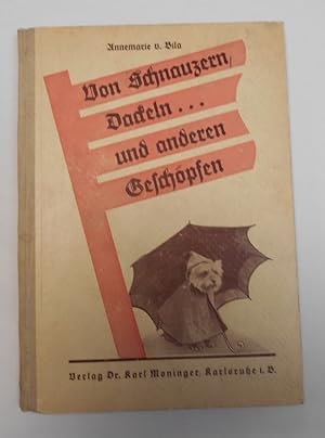 Bild des Verkufers fr Von Schnauzern, Dackeln und anderen Gesch pfen zum Verkauf von Antiquariat Machte-Buch