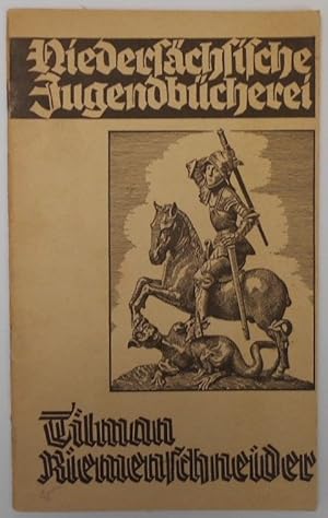 Seller image for Niedersächsische Jugendbücherei Heft 7 - Tilmann Riemenschneider for sale by Antiquariat Machte-Buch