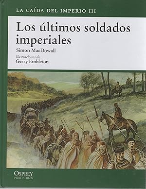Seller image for Los ltimos soldados imperiales . for sale by Librera Astarloa