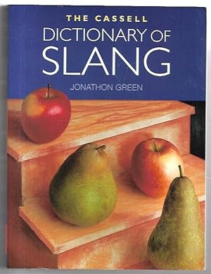 Imagen del vendedor de The Cassell Dictionary of Slang a la venta por City Basement Books