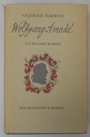 Bild des Verkufers fr Wolfgang Amad Ein Mozart-Roman zum Verkauf von Antiquariat Machte-Buch