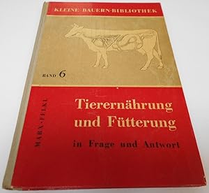 Bild des Verkufers fr Tierernährung und Fütterung in Frage und Antwort zum Verkauf von Antiquariat Machte-Buch