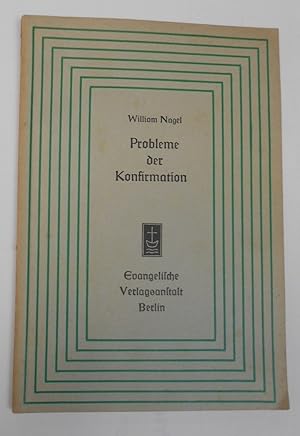 Bild des Verkufers fr Probleme der Konfirmation - Historische Entwicklung und Vollzug in der Praxis zum Verkauf von Antiquariat Machte-Buch