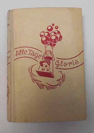Seller image for Alle Tage Gloria for sale by Antiquariat Machte-Buch