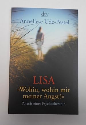 Seller image for LISA Wohin , wohin mit meiner Angst ? Porträt einer Psychotherapie for sale by Antiquariat Machte-Buch