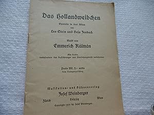 Seller image for Das Hollandweibchen Operette in drei Akten von Leo Stein und Bela Jenbach - Musik von Emmerich Kalman for sale by Antiquariat Machte-Buch