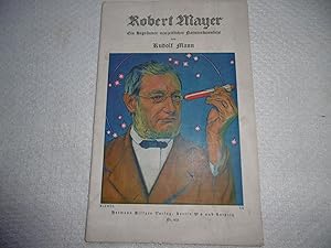 Bild des Verkufers fr Robert Mayer - Ein Begründer neuzeitlicher Naturerkenntnis zum Verkauf von Antiquariat Machte-Buch