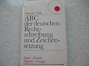 ABC der deutschen Rechtschreibung und Zeichensetzung Ein Regel- und Ãbungsbuch