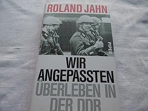 Bild des Verkufers fr Wir angepassten überleben in der DDR zum Verkauf von Antiquariat Machte-Buch