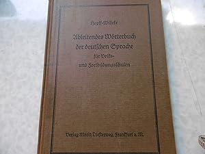 Bild des Verkufers fr Ableitendes W rterbuch der deutschen Sprache für Volks- und Fortbildungsschulen Ein Hilfsbuch für den arbeitsbetonten deutschkundlichen Unterricht zum Verkauf von Antiquariat Machte-Buch