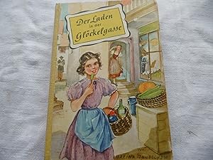 Image du vendeur pour Der Laden in der Gl ckelgasse mis en vente par Antiquariat Machte-Buch