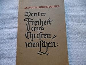 Bild des Verkufers fr D. Martin Luthers Schrift - Von der Freiheit eines Christenmenschen zum Verkauf von Antiquariat Machte-Buch