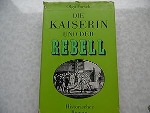 Imagen del vendedor de Die Kaiserin und der Rebell a la venta por Antiquariat Machte-Buch