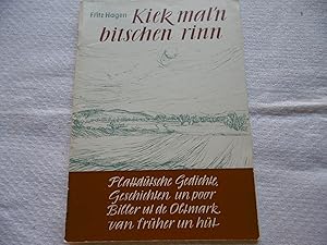 Bild des Verkufers fr Kiek mal`n bitschen rinn Plattdütsche Gedichte Geschichten un poor Biller ut der Oltmark van früher un hüt ( Altmark) zum Verkauf von Antiquariat Machte-Buch