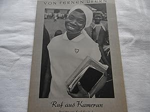 Bild des Verkufers fr Ruf aus Kamerun Bericht von Karl Goebel / Reihe VON FERNEN UFERN Heft 67 zum Verkauf von Antiquariat Machte-Buch