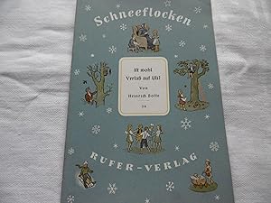 Seller image for Heinrich Bosse - Ist wohl Verla  auf Uli? / Reihe Schneeflocken Heft 34 for sale by Antiquariat Machte-Buch