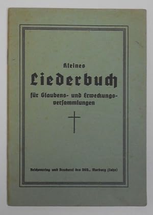 Seller image for Kleines Liederbuch für Glaubens- und Erweckungsversammlungen for sale by Antiquariat Machte-Buch