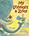 Seller image for My School's a Zoo for sale by Pieuler Store