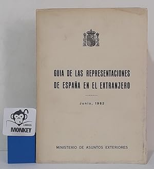 Imagen del vendedor de Gua de las representaciones de Espaa en el extranjero. Volumen I. Junio 1982 a la venta por MONKEY LIBROS
