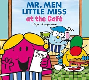 Bild des Verkufers fr Mr. Men and Little Miss at the Cafe zum Verkauf von Smartbuy