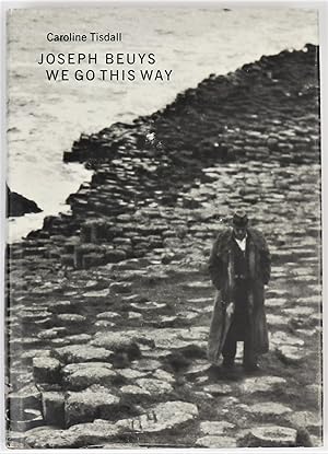 Joseph Beuys We Go This Way 1st Edition