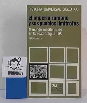 Seller image for El imperio romano y sus pueblos limtrofes. El mundo mediterrneo en la edad antigua IV. for sale by MONKEY LIBROS