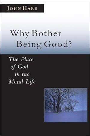 Immagine del venditore per Why Bother Being Good?: The Place of God in the Moral Life (Christian Classics Bible Studies) venduto da WeBuyBooks