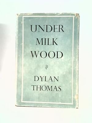 Imagen del vendedor de Under Milk Wood: A Play For Two Voices a la venta por World of Rare Books