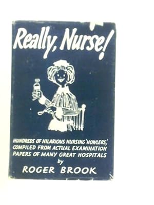 Seller image for Really, nurse! for sale by World of Rare Books