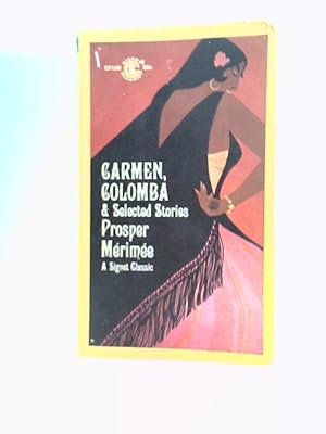 Seller image for Carmen, Colomba, and Selected Stories (Signet Classic) for sale by World of Rare Books