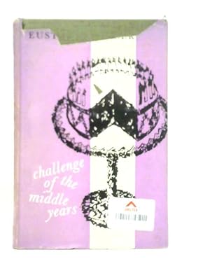 Seller image for Challenge of the Middle Years for sale by World of Rare Books