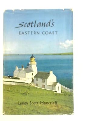 Bild des Verkufers fr Scotland`s Eastern Coast: A Guidebook From Berwick to Scrabster zum Verkauf von World of Rare Books