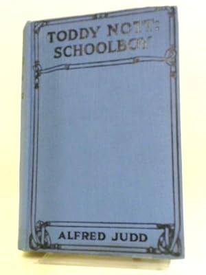 Image du vendeur pour Toddy Nott: Schoolboy mis en vente par World of Rare Books