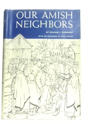 Bild des Verkufers fr Our Amish Neighbors zum Verkauf von World of Rare Books