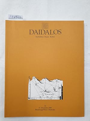 Seller image for Daidalos : Architektur Kunst Kultur : Nr. 34 : 1989 : Beziehungs-Netze / Networks : (Text in Deutsch und Englisch) : for sale by Versand-Antiquariat Konrad von Agris e.K.