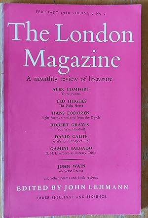 Immagine del venditore per The London Magazine - February 1960, Volume 7, Number 2 / Ted Hughes "The Rain Horse" / Hans Lodeizen - 8 poems / Robert Graves "You Win, Houdini!" / Alan Ross "A Poem with the Fish" (poem) / David Caute "A Writer's Prospect - IX" / Gamini Salgado "D H Lawrence as Literary Critic" / John Wain "Why Write Verse Drama?" venduto da Shore Books